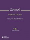 Soldier's Chorus - Charles Gounod