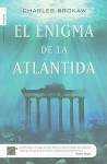 El Enigma De La Atlantida - Charles Brokaw