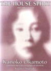 The House Spirit, and Other Stories: And Other Stories - Kanoko Okamoto, Kazuko Sugisaki