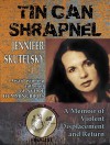 TIN CAN SHRAPNEL: A Memoir of Violent Displacement and Return - JENNIFER SKUTELSKY