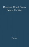 Russia's Road from Peace to War: Soviet Foreign Relations 1917-41 - Louis Fischer