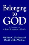 Belonging to God - William C. Placher