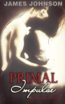 Primal Impulse (Xtreme Edition) - James Johnson