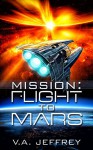 Mission: Flight To Mars - V. A. Jeffrey