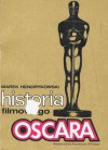 Historia filmowego Oscara - Marek Hendrykowski