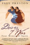 Doves of War: Four Women of Spain (Text Only) - Paul Preston