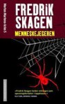 Menneskejegeren (Morten Martens, #5) - Fredrik Skagen