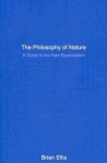 The Philosophy of Nature: A Guide to the New Essentialism - Brian Ellis