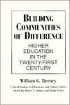 Building Communities of Difference: Higher Education in the Twenty-First Century - William G. Tierney