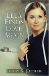 Ella Finds Love Again (Little Valley Series) - Jerry S. Eicher