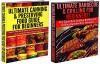 Cooking Books Box Set #11: Ultimate Canning & Preserving Food Guide for Beginners & Ultimate Barbecue and Grilling for Beginners (Grilling, Barbecue, Grilling ... Meals, Storing Food, Preserving Food Guide) - Claire Daniels