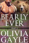 Bearly Ever 2: An Alpha Werebear Shifter Paranormal Romance - Olivia Gayle