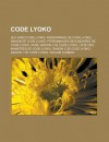 Code Lyoko: Saison 4 de Code Lyoko, Liste Des Monstres de Code Lyoko, Personnages Secondaires de Code Lyoko, Monde de Lyoko - Livres Groupe