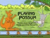 Playing Possum: Riddles about Kangaroos, Koalas, and Other Marsupials - John Jansen, Susan Slattery Burke