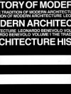 History of Modern Architecture, Vol. 1: The Tradition of Modern Architecture - Leonardo Benevolo