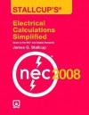 Stallcup's? Electrical Calculations Simplified, 2008 Edition - James G. Stallcup