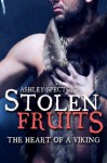 Stolen Fruits: The Heart Of A Viking (Part Two) (Historical Erotic Romance Novelette) - Ashley Spector