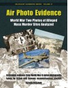 Air Photo Evidence: World War Two Photos of Alleged Mass Murder Sites Analyzed (Holocaust Handbooks) (Volume 27) - John Clive Ball, Germar Rudolf, Carlo Mattogno