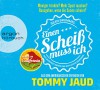 Sean Brummel: Einen Scheiß muss ich: Das Manifest gegen das schlechte Gewissen - Aus dem Amerikanischen erfunden von Tommy Jaud - Tommy Jaud, Tommy Jaud