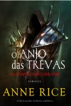 O Anjo das Trevas (Os Cânticos do Serafim, #2) - Anne Rice, Paula Antunes