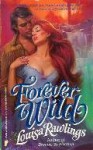 Forever Wild - Louisa Rawlings