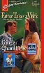 Father Takes a Wife - Ginger Chambers