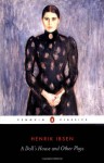A Doll's House and Other Plays - Henrik Ibsen, Peter Watts