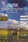 Digital Photographer's Handbook - Tom Ang