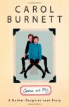Carrie and Me: A Mother-Daughter Love Story - Carol Burnett