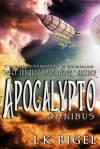 Apocalypto (Omnibus Edition) - L.K. Rigel