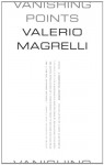Vanishing Points: Poems - Valerio Magrelli