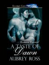 A Taste of Dawn - Aubrey Ross