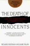 The Death of Innocents: A True Story of Murder, Medicine, and High-Stake Science - Richard Firstman, Jamie Talan