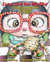 Luna and the Big Blur: A Story for Children Who Wear Glasses - Shirley Day