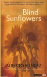 Blind Sunflowers - Alberto Méndez