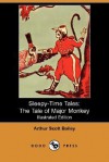 The Tale of Major Monkey - Arthur Scott Bailey