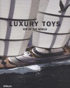 Luxury Toys: Top of the World - Patrice Farameh