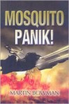 Mosquitopanik! - Martin W. Bowman