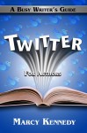 Twitter for Authors (Busy Writer's Guides Book 6) - Marcy Kennedy