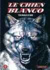 Le Chien Blanco, tome 1 - Jirō Taniguchi