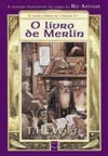 O Livro de Merlin (O Único e Eterno Rei, #5) - T.H. White