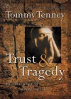 Trust and Tragedy: Encountering God in Times of Crisis - Tommy Tenney