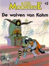 De wolven van Kohm (Axel Moonshine, #12) - Christian Godard, Julio Ribera, Gebr. Chagnaud