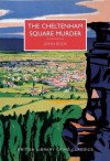 The Cheltenham Square Murder (British Library Crime Classics) - John Bude