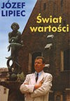 Świat wartości : wprowadzenie do aksjologii - Józef Lipiec