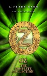 OZ The Complete Collection (Illustrated) (Classics Book 11) - L. Frank Baum, Oakshot Press