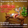 Kerzilein, kann Weihnacht Sünde sein?: Ein Hörbuch, dass Sie sich schenken können - Jürgen von der Lippe, Klaus de Rottwinkel