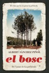 El Bosc - Albert Sánchez Piñol