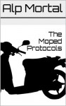 The Moped Protocols (A gay brief encounter) - Alp Mortal