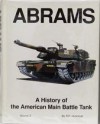 Abrams: A History of the American Main Battle Tank, Vol. 2 - D.P. Dyer, Uwe Feist, Dan Graves, R. P. Hunnicutt